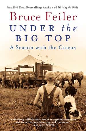 Under the Big Top: A Season with the Circus de Bruce Feiler