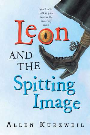 Leon and the Spitting Image de Allen Kurzweil