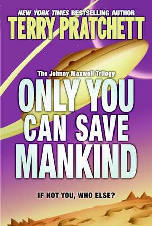 Only You Can Save Mankind de Terry Pratchett