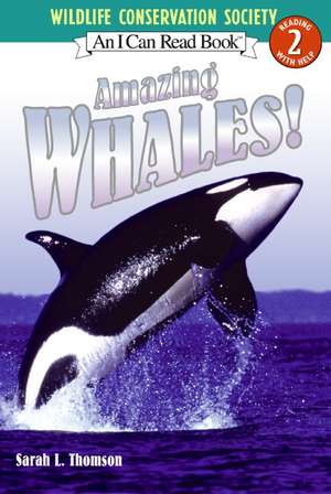 Amazing Whales! de Sarah L. Thomson