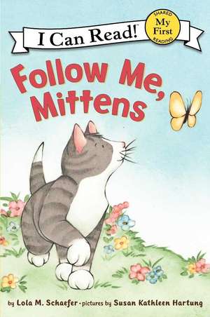 Follow Me, Mittens de Lola M. Schaefer