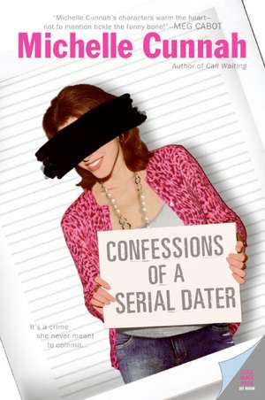 Confessions of a Serial Dater de Michelle Cunnah