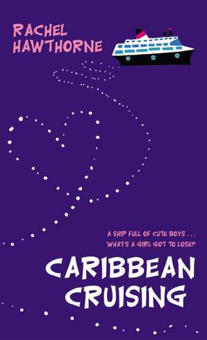 Caribbean Cruising de Rachel Hawthorne