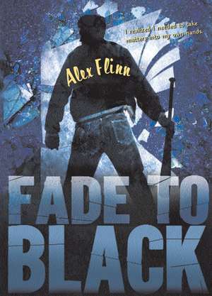 Fade to Black de Alex Flinn