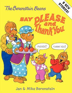 The Berenstain Bears Say Please and Thank You de Jan Berenstain