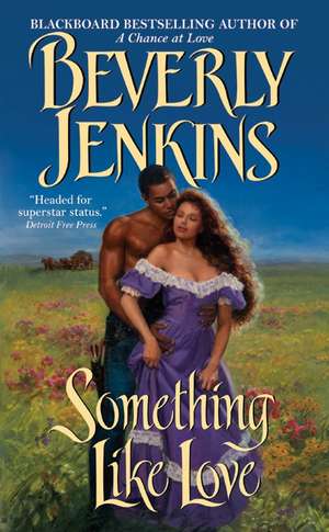 Something Like Love de Beverly Jenkins