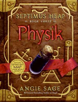 Septimus Heap, Book Three: Physik de Angie Sage