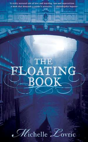 The Floating Book: A Novel of Venice de Michelle Lovric