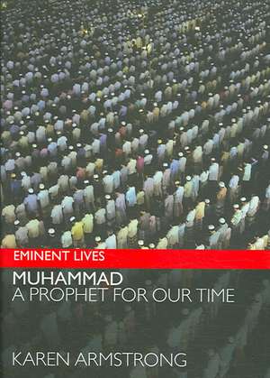 Muhammad: A Prophet for Our Time de Karen Keishin Armstrong