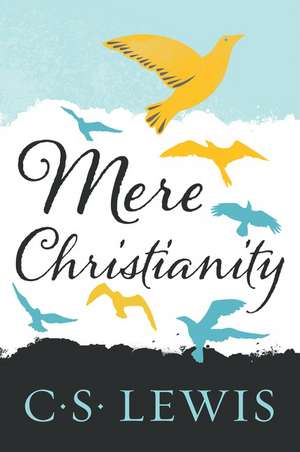 Mere Christianity de C. S. Lewis