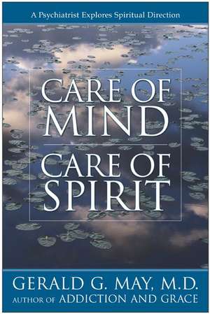 Care of Mind/Care of Spirit de Gerald G. May