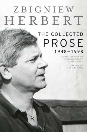 The Collected Prose: 1948-1998 de Zbigniew Herbert