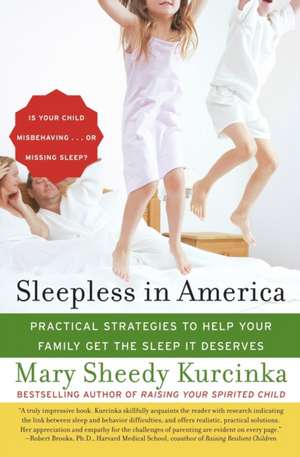 Sleepless in America: Is Your Child Misbehaving...or Missing Sleep? de Mary Sheedy Kurcinka