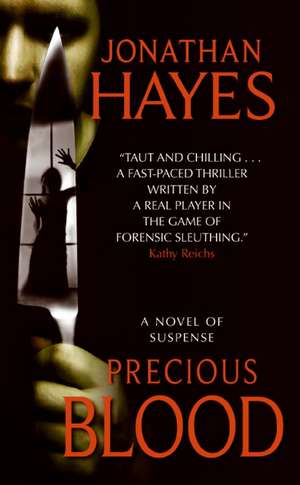 Precious Blood de Jonathan Hayes