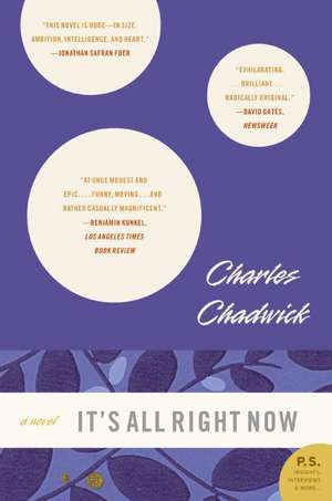 It's All Right Now: A Novel de Charles Chadwick