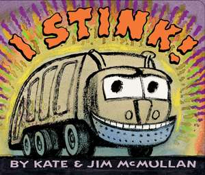 I Stink! Board Book de Kate McMullan