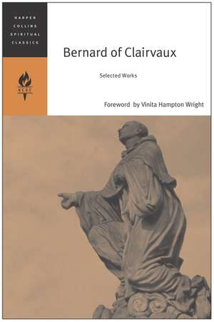 Bernard of Clairvaux: Selected Works de HarperCollins Spiritual Classics