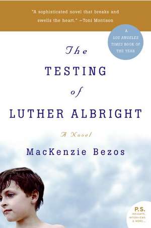 The Testing of Luther Albright: A Novel de MacKenzie Bezos