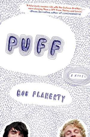 Puff: A Novel de Bob Flaherty