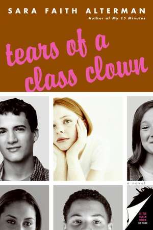 Tears of a Class Clown de Sara Faith Alterman