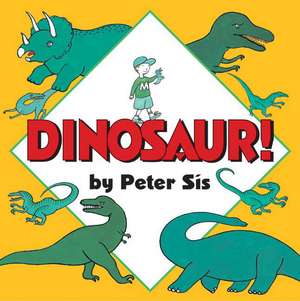 Dinosaur! Board Book de Peter Sis