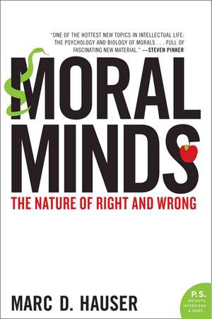 Moral Minds: The Nature of Right and Wrong de Marc D. Hauser