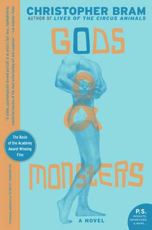 Gods and Monsters: A Novel de Christopher Bram