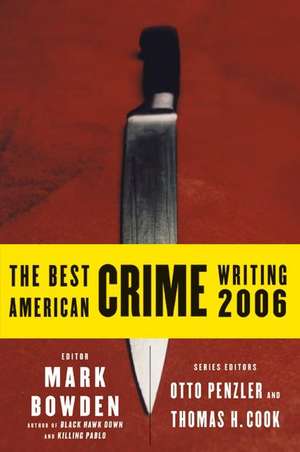 The Best American Crime Writing 2006 de Mark Bowden