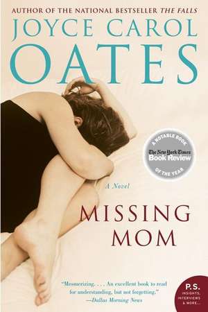 Missing Mom: A Novel de Joyce Carol Oates