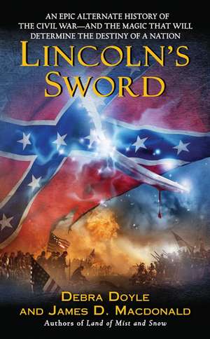 Lincoln's Sword de Debra Doyle