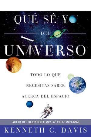 Qué Sé Yo del Universo de Kenneth C Davis