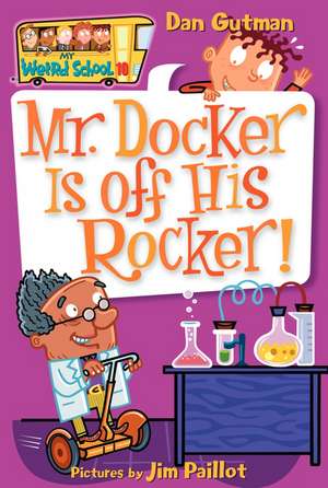 Mr. Docker Is Off His Rocker! de Dan Gutman