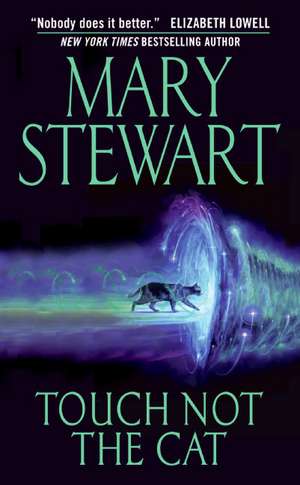 Touch Not the Cat de Mary Stewart