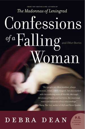 Confessions of a Falling Woman: And Other Stories de Debra Dean