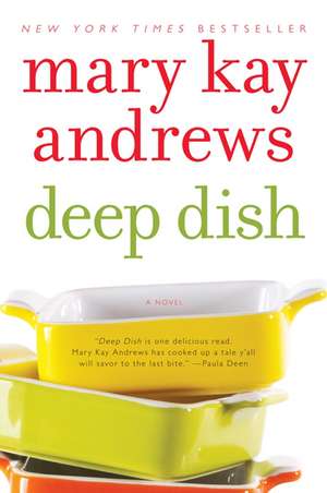 Deep Dish: A Novel de Mary Kay Andrews