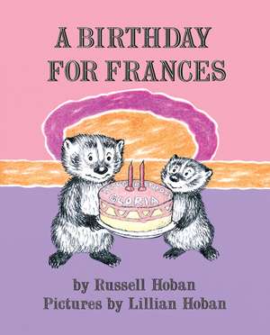 A Birthday for Frances de Russell Hoban