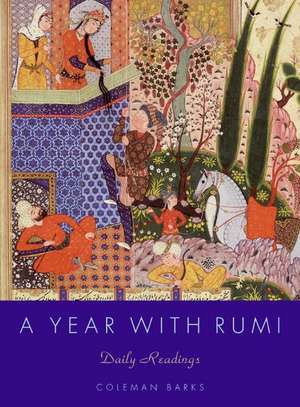 A Year with Rumi: Daily Readings de Coleman Barks