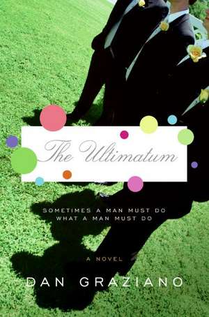 The Ultimatum de Dan Graziano