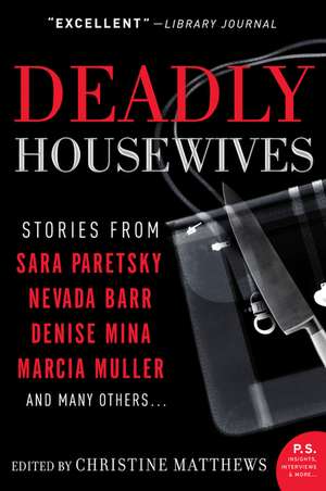 Deadly Housewives: Stories de Christine Matthews