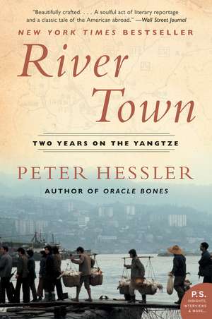 River Town: Two Years on the Yangtze de Peter Hessler