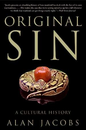 Original Sin: A Cultural History de Alan Jacobs