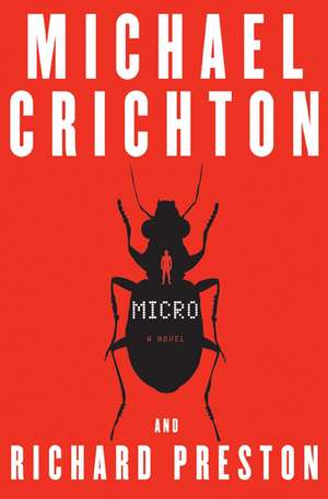 Micro: A Novel de Michael Crichton