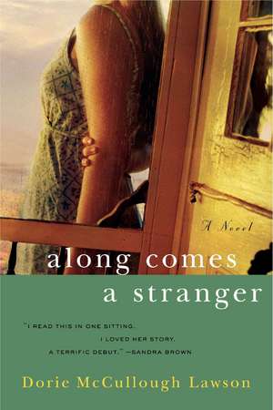 Along Comes a Stranger: A Novel de Dorie McCullough Lawson