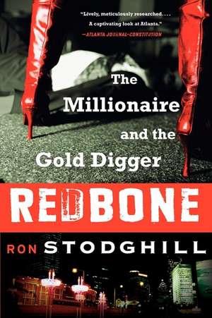 Redbone: The Millionaire and the Gold Digger de Ron Stodghill