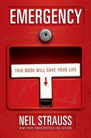 Emergency: This Book Will Save Your Life de Neil Strauss