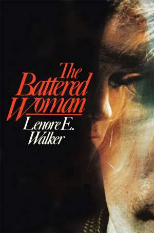 Battered Woman de Lenore E. Walker