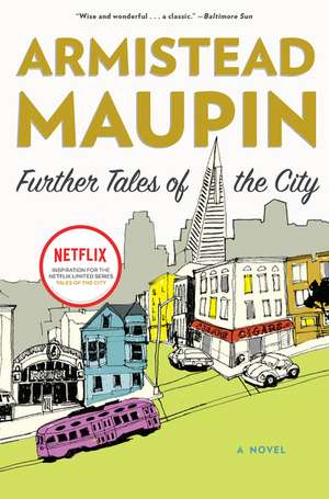 Further Tales of the City: A Novel de Armistead Maupin