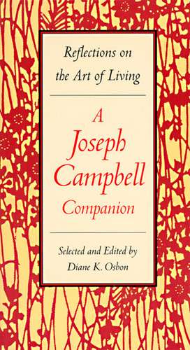 A Joseph Campbell Companion: Reflections on the Art of Living de Diane Osbon