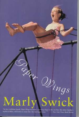 Paper Wings: Novel, A de Marly Swick