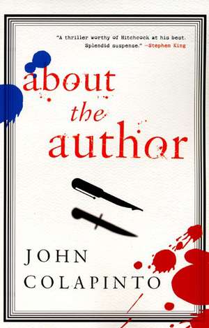 About the Author: A Novel de John Colapinto